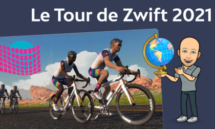 Le tour de Zwift 2021