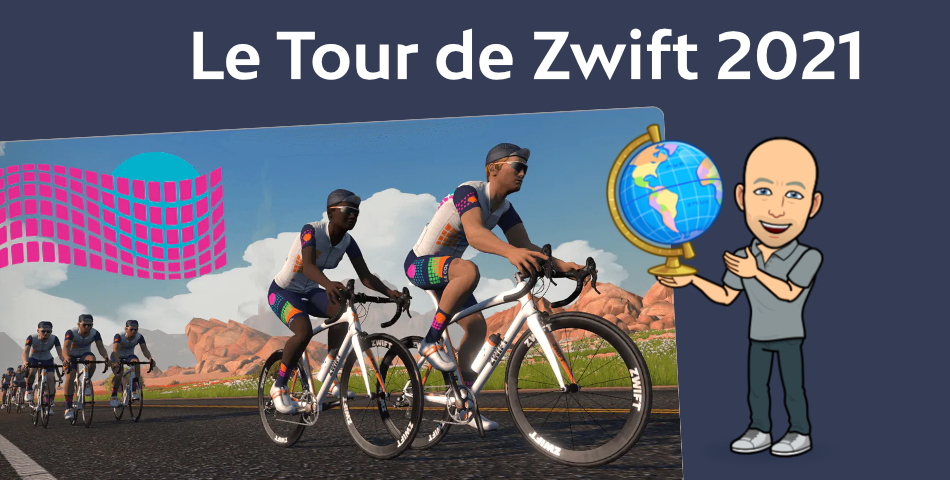 Le tour de Zwift 2021