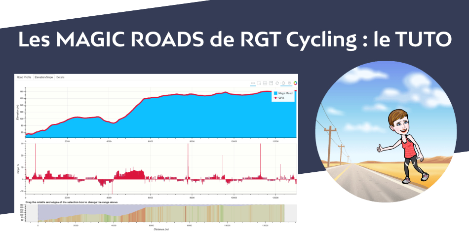 Les Magic Roads de RGT Cycling : le tuto