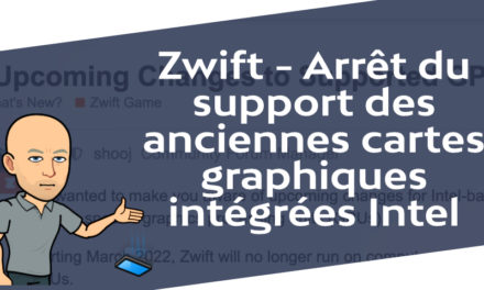 Zwift – Arrêt du support des anciennes cartes graphiques intégrées Intel