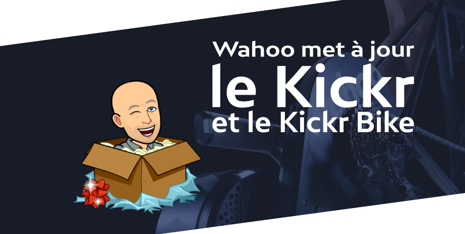 Wahoo renouvelle les Kickr et Kickr Bike