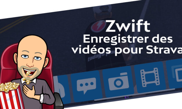 Zwift – Enregistrer des vidéos pour Strava