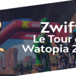 Zwift – Le tour de Watopia 2023