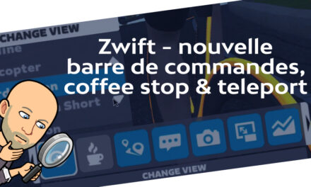 Zwift – Nouvelle barre de commandes, coffee stop & Teleport